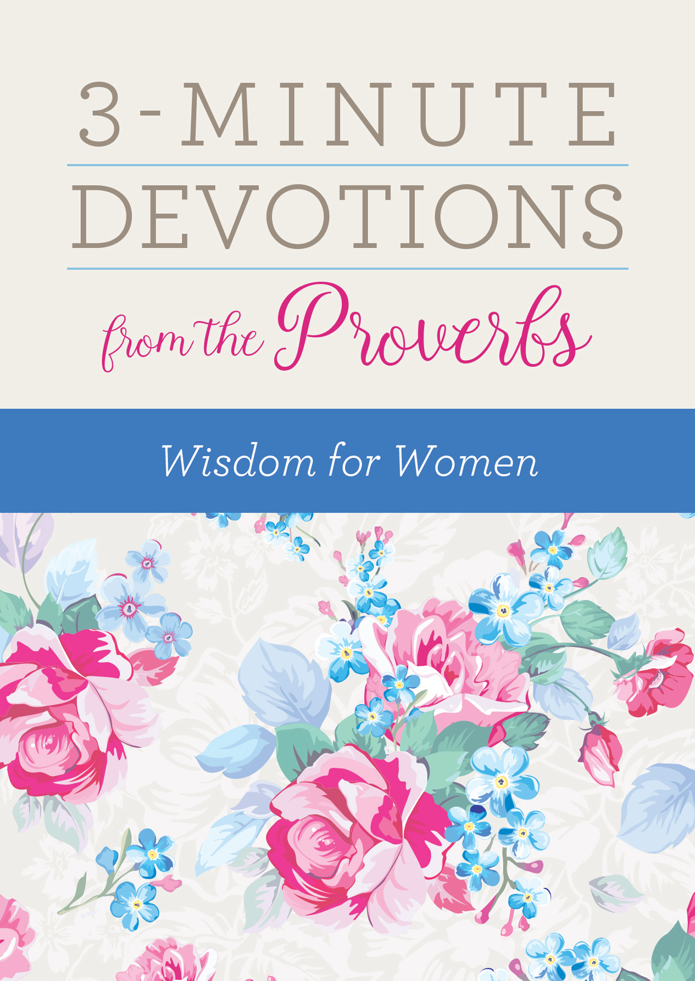 3Minute Devotions from the Proverbs Wisdom for Women by Rebecca