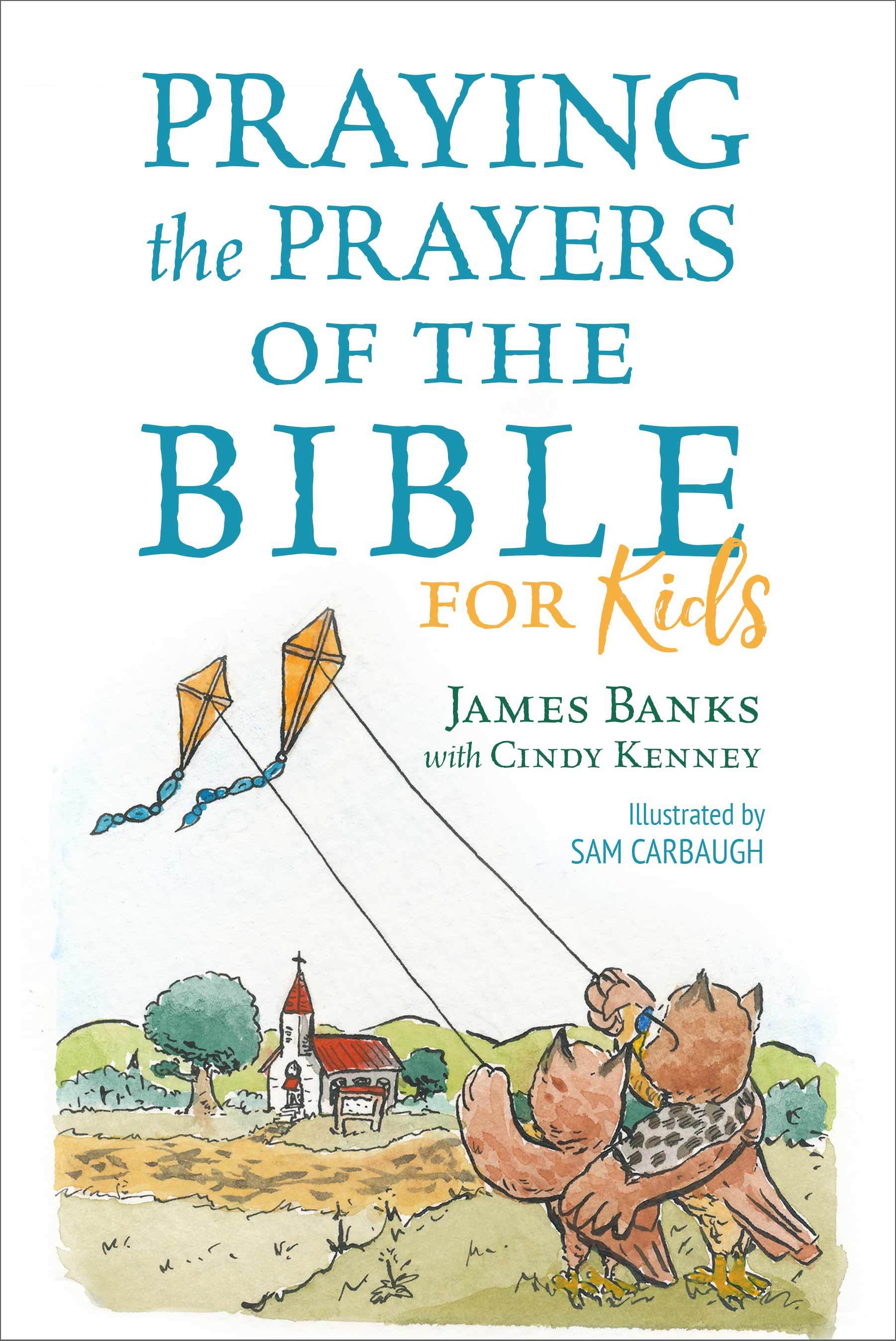 Praying the Prayers of the Bible for Kids book cover