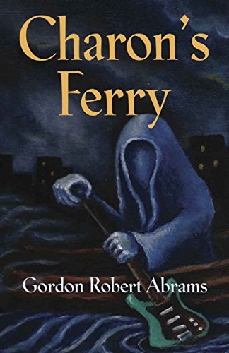 Charon's Ferry by Gordon Robert Abrams | Goodreads