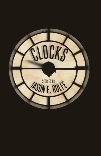 Clocks by Jason E. Rolfe | Goodreads