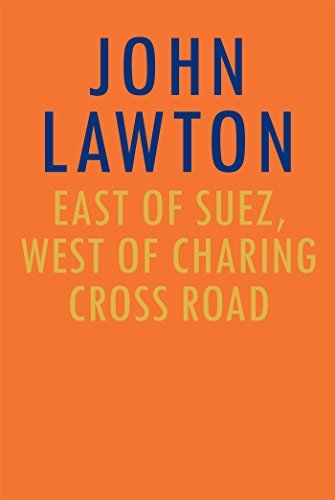 East of Suez, West of Charing Cross Road book cover