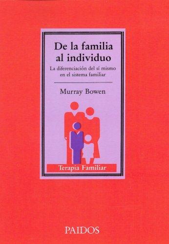 De la familia al individuo: La diferenciación del sí mismo en el sistema familiar