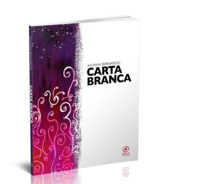 Carta Branca by Juliana Bernardo | Goodreads
