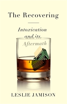 The Recovering: Intoxication and Its Aftermath