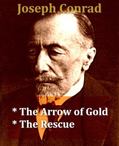 The Arrow of Gold / The Rescue by Joseph Conrad | Goodreads