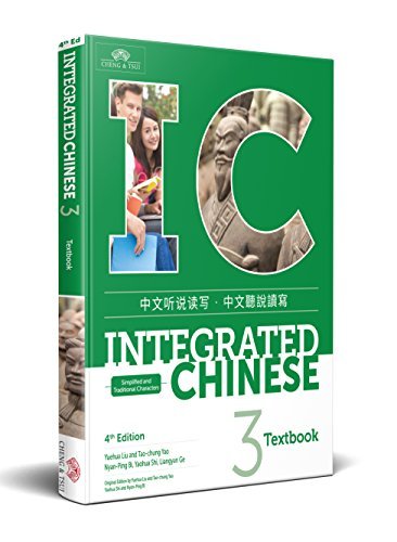 Integrated Chinese Volume 3 Textbook, 4th edition by Yuehua
