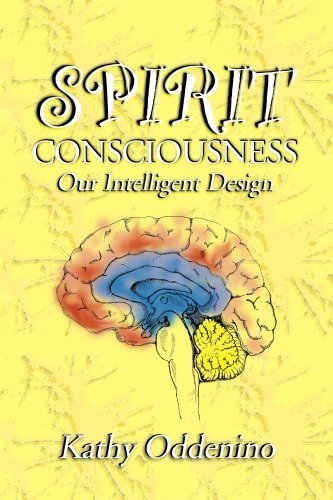 Spirit Consciousness: Our Intelligent Design