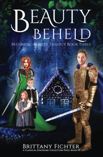 Beauty Beheld: A Retelling of Hansel and Gretel by Brittany Fichter ...