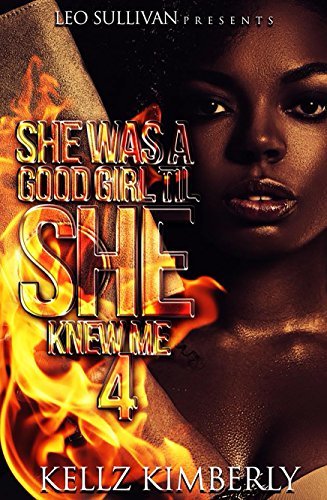 She Was A Good Girl 'Til She Knew Me 4 book cover