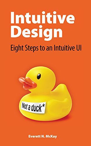 Intuitive Design: Eight Steps to an Intuitive UI by Everett McKay ...