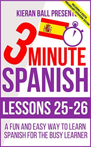 3 Minute Spanish: Lessons 25-26: A fun and easy way to learn Spanish ...