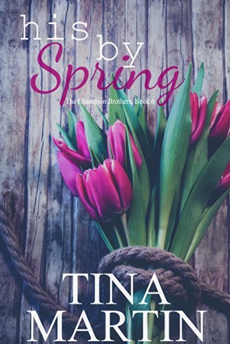 His By Spring: A Champion Sister Novel