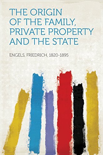The Origin of the Family, Private Property, and the State