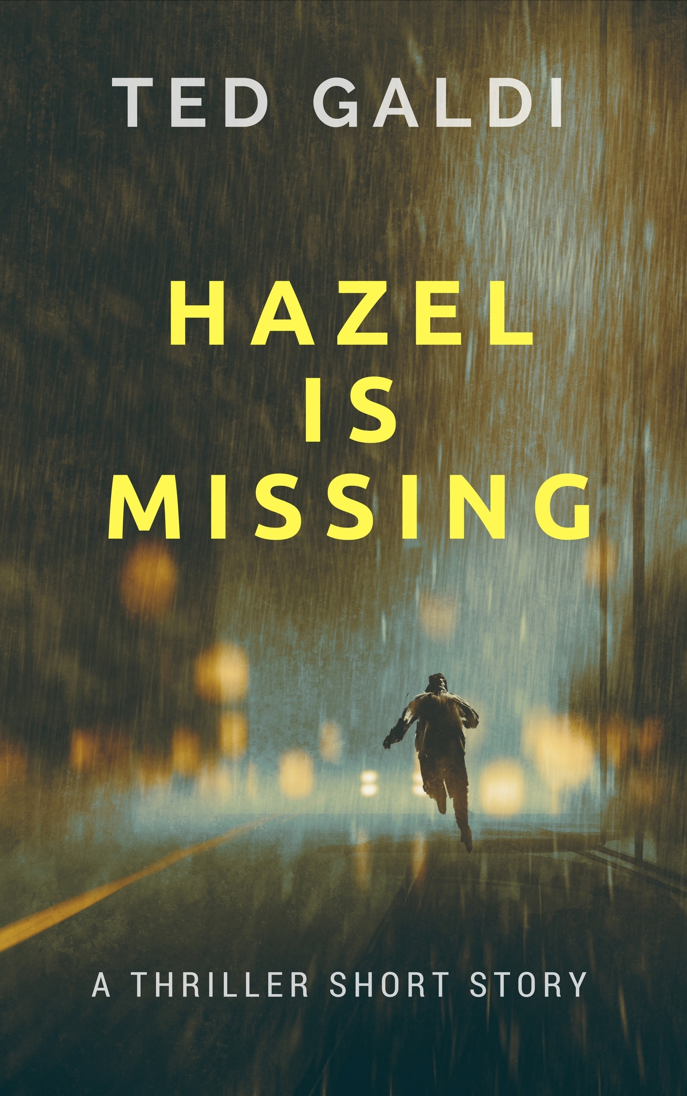 Hazel Is Missing: A thriller short story by Ted Galdi | Goodreads