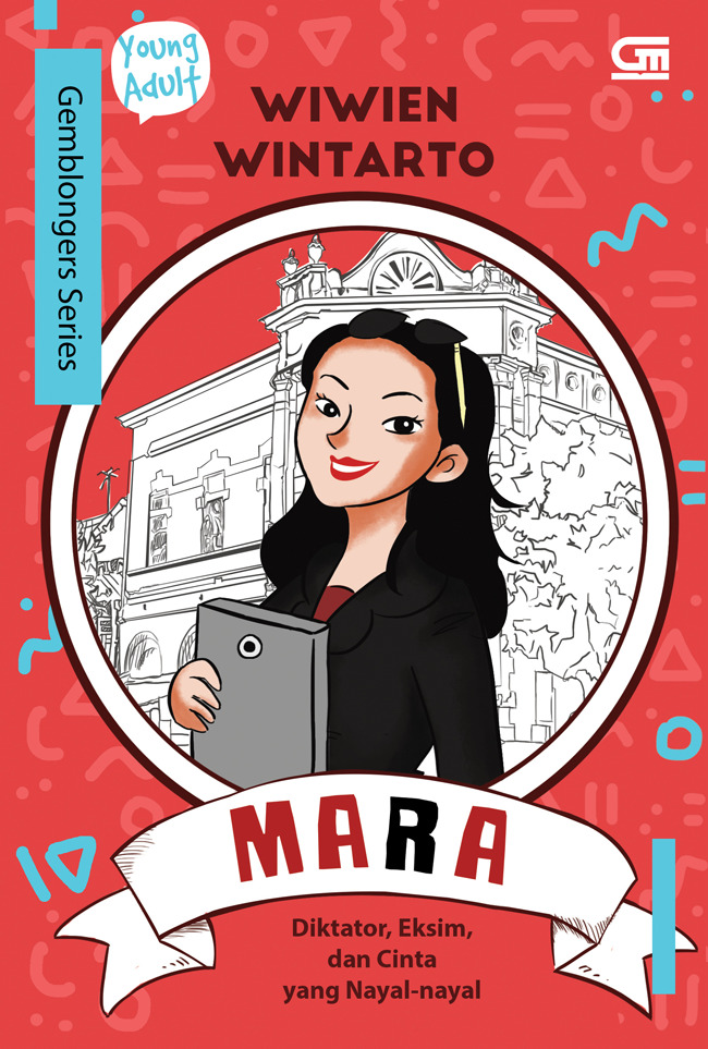 Mara: Diktator, Eksim, dan Cinta yang Nayal-nayal