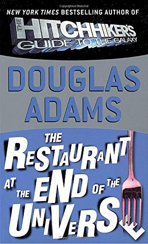 The Restaurant at the End of the Universe (Hitchhiker's Guide to the Galaxy, #2)