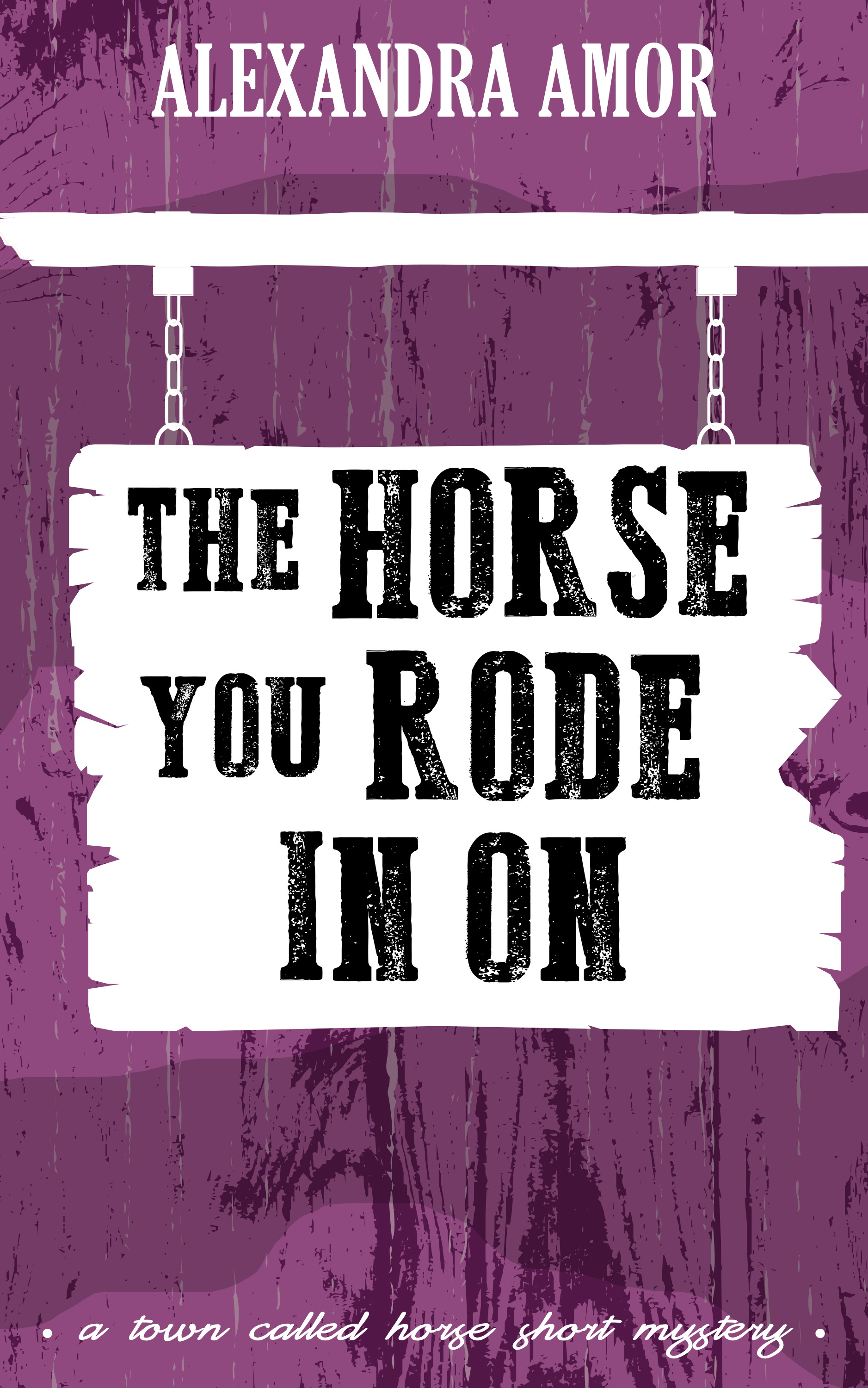 The Horse You Rode In On by Alexandra Amor Goodreads