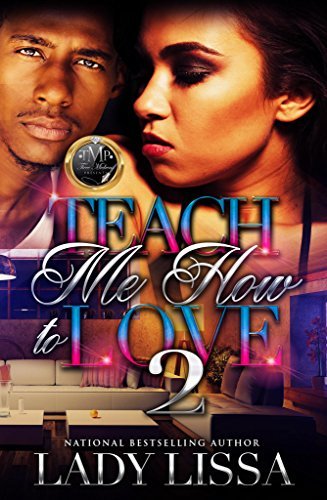 Teach Me How To Love 2 by Lady Lissa | Goodreads
