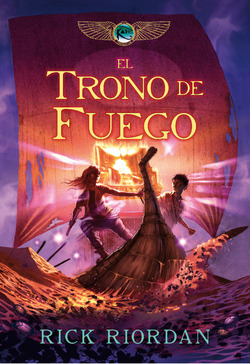 El trono de fuego (Las crónicas de Kane, #2)