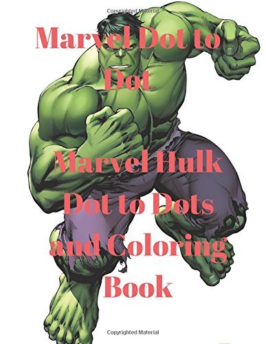 Marvel Dot To Dot Marvel Hulk Dot To Dots And Coloring Book By Debby marvel-dot-to-dot-marvel-hulk-dot-to-dots-and-coloring-book-by-debby