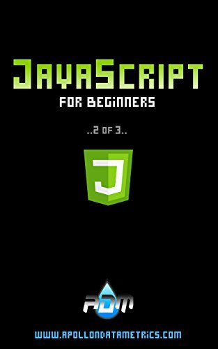 javascript for beginners: learn javascript basics &... Javascript for Beginners: 2 of 3 by Alec Tramell | Goodreads