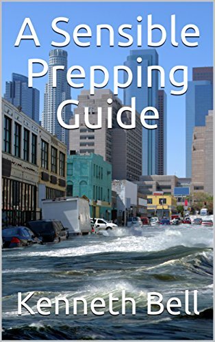 Sensible Books A Sensible Prepping Guide by Kenneth Bell | Goodreads