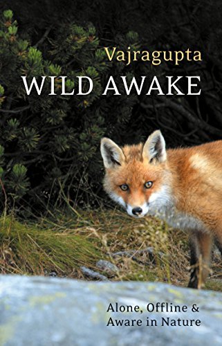 Wild Awake: Alone, Offline and Aware in Nature