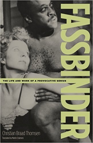 Fassbinder: The Life And Work Of A Provocative Genius