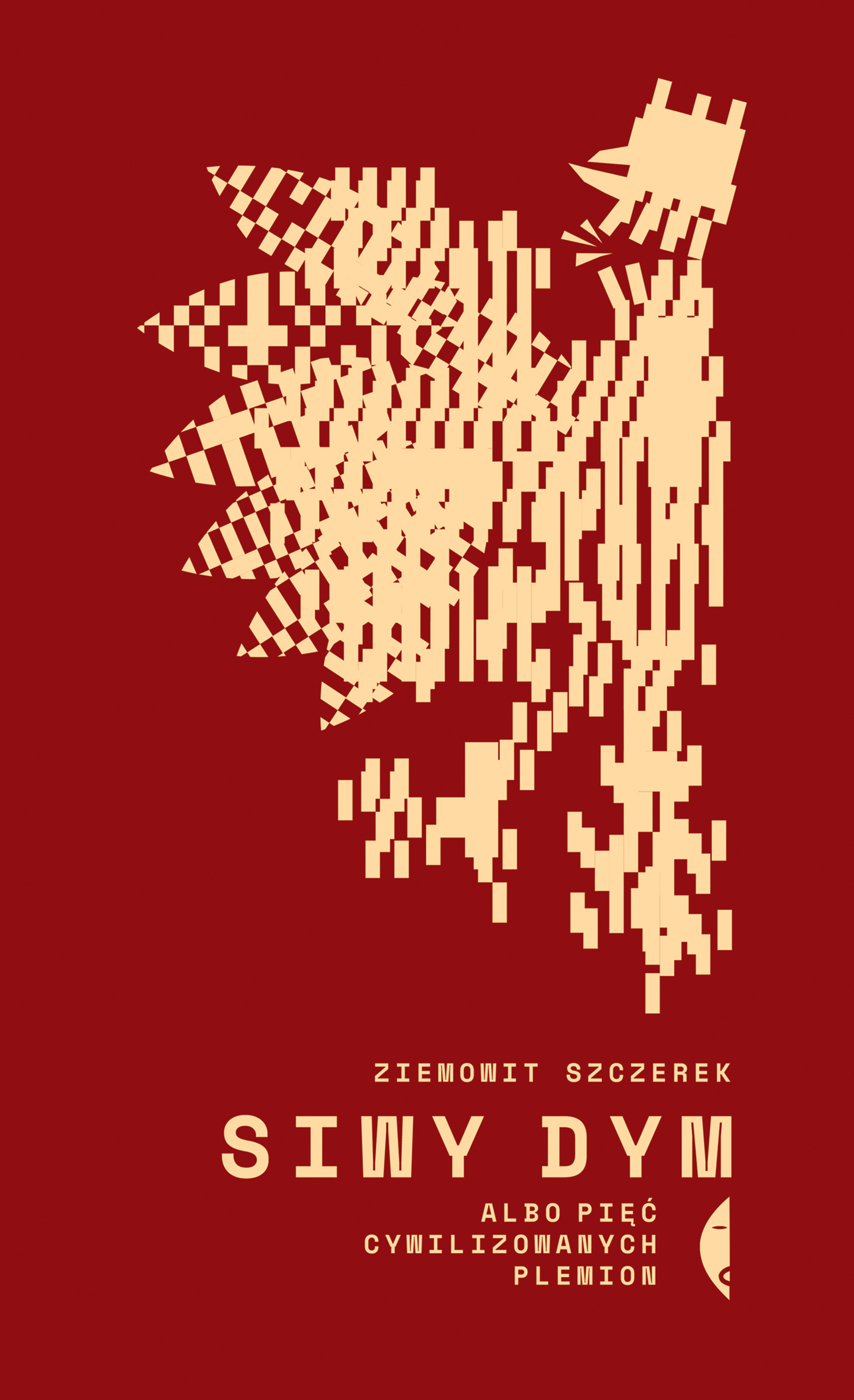 Siwy dym albo pięć cywilizowanych plemion book cover