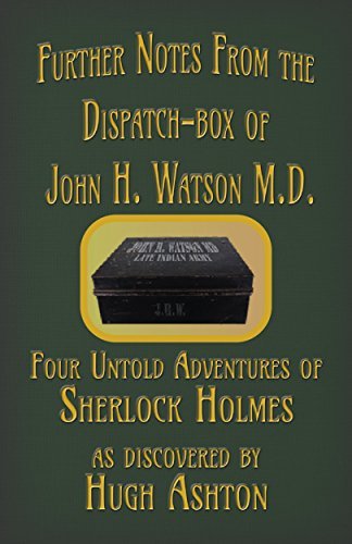 Further Notes from the Dispatch-Box of John H. Watson M.D. book cover