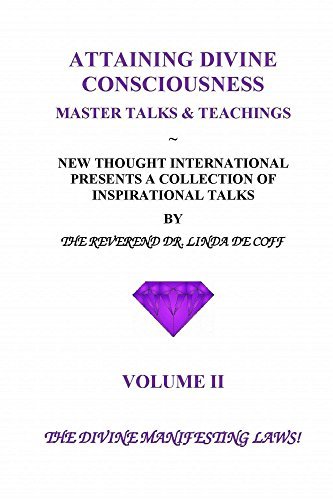 Attaining Divine Consciousness, Volume II: The Divine Manifesting Laws!