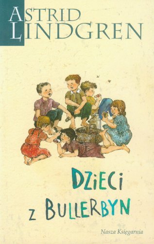 Dzieci z Bullerbyn (Polish Edition)