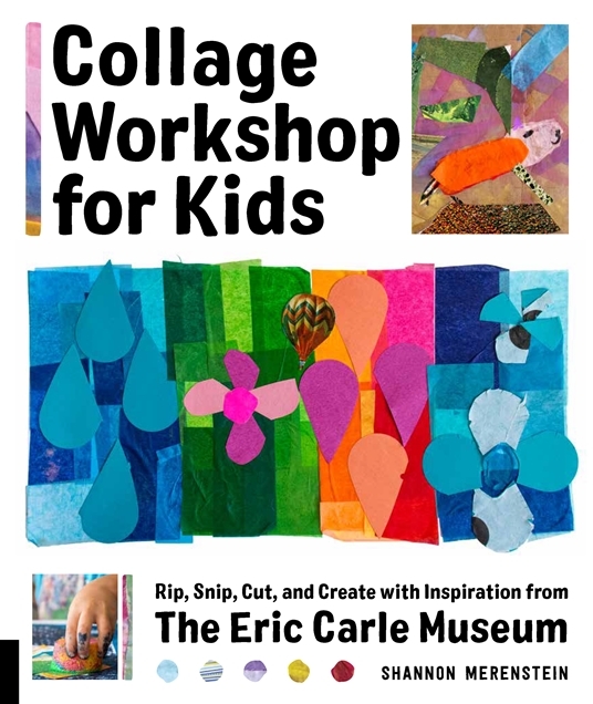 Collage Workshop for Kids: Rip, Snip, Cut, and Create with Inspiration from The Eric Carle Museum