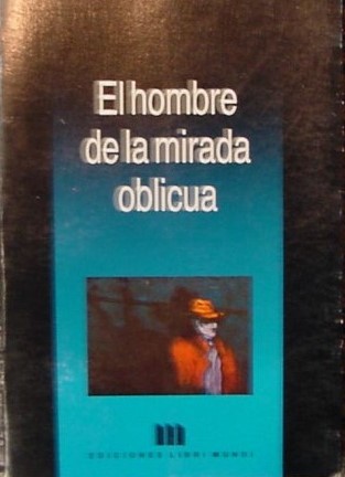 El Hombre de la Mirada Oblícua book cover