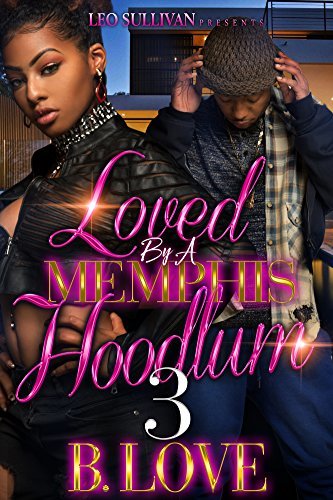 Loved by a Memphis Hoodlum 3 book cover