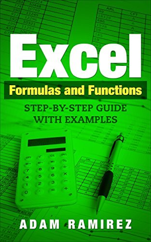 Excel Formulas and Functions: Step-By-Step Guide with Examples by Adam ...