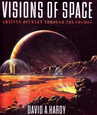 Visions of Space by David A. Hardy | Goodreads