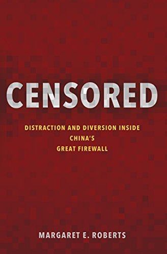 Censored: Distraction and Diversion Inside China's Great Firewall
