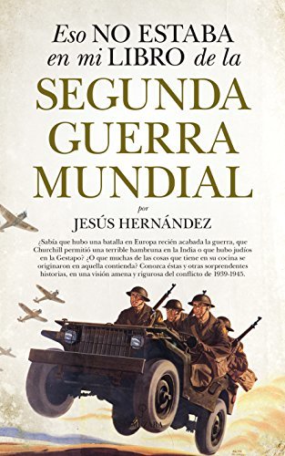 Eso no estaba en mi libro de la Segunda Guerra Mundial (Historia) book cover
