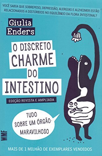 O Discreto Charme do Intestino by Giulia Enders | Goodreads