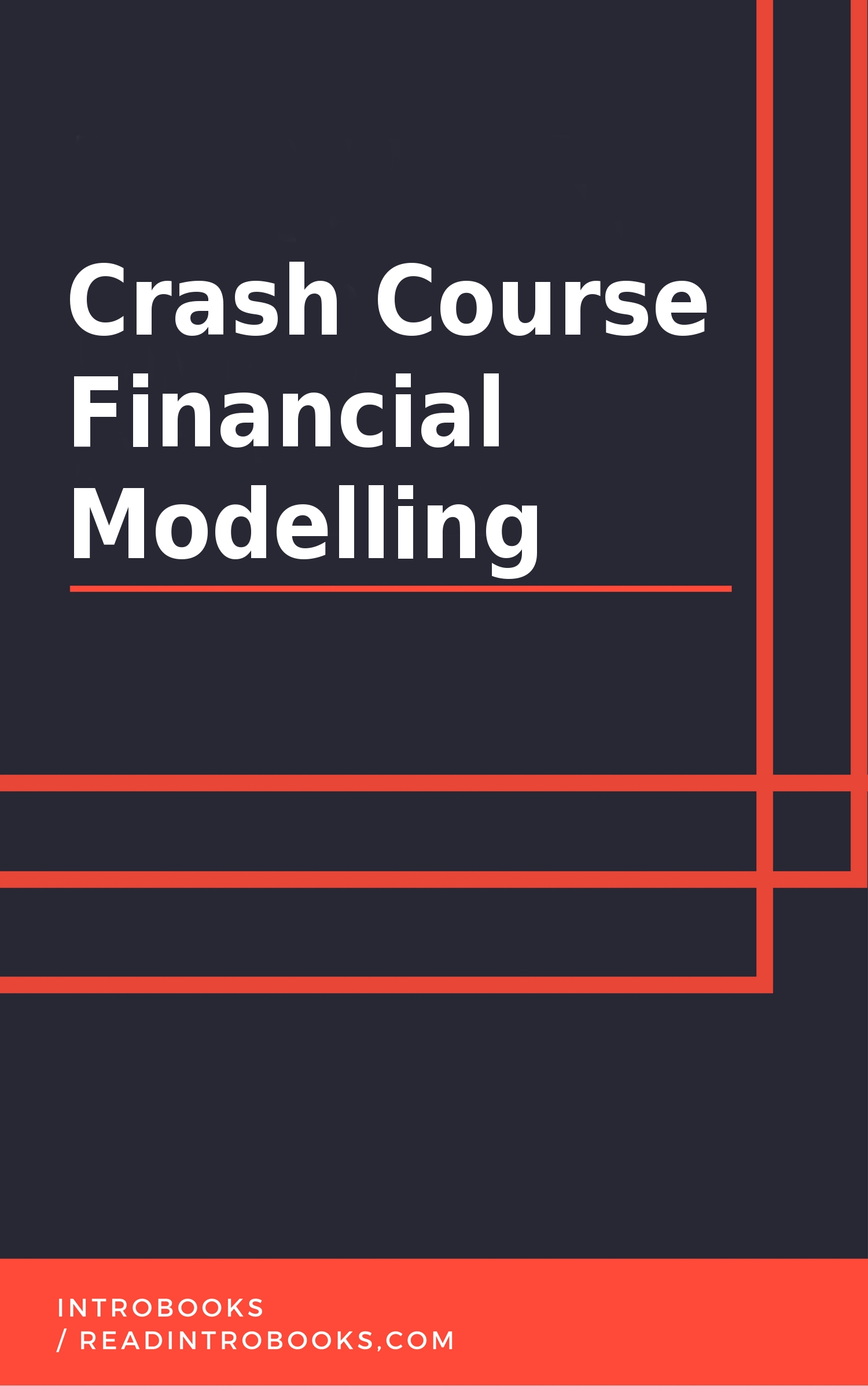 Crash Course Financial Modelling by IntroBooks Goodreads
