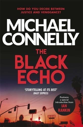 The Black Echo (Harry Bosch, #1; Harry Bosch Universe, #1)
