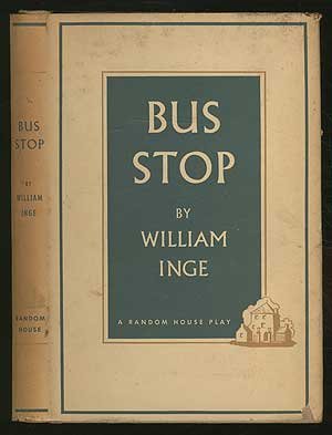 Bus Stop (A Random House Play) by Williiam Inge | Goodreads