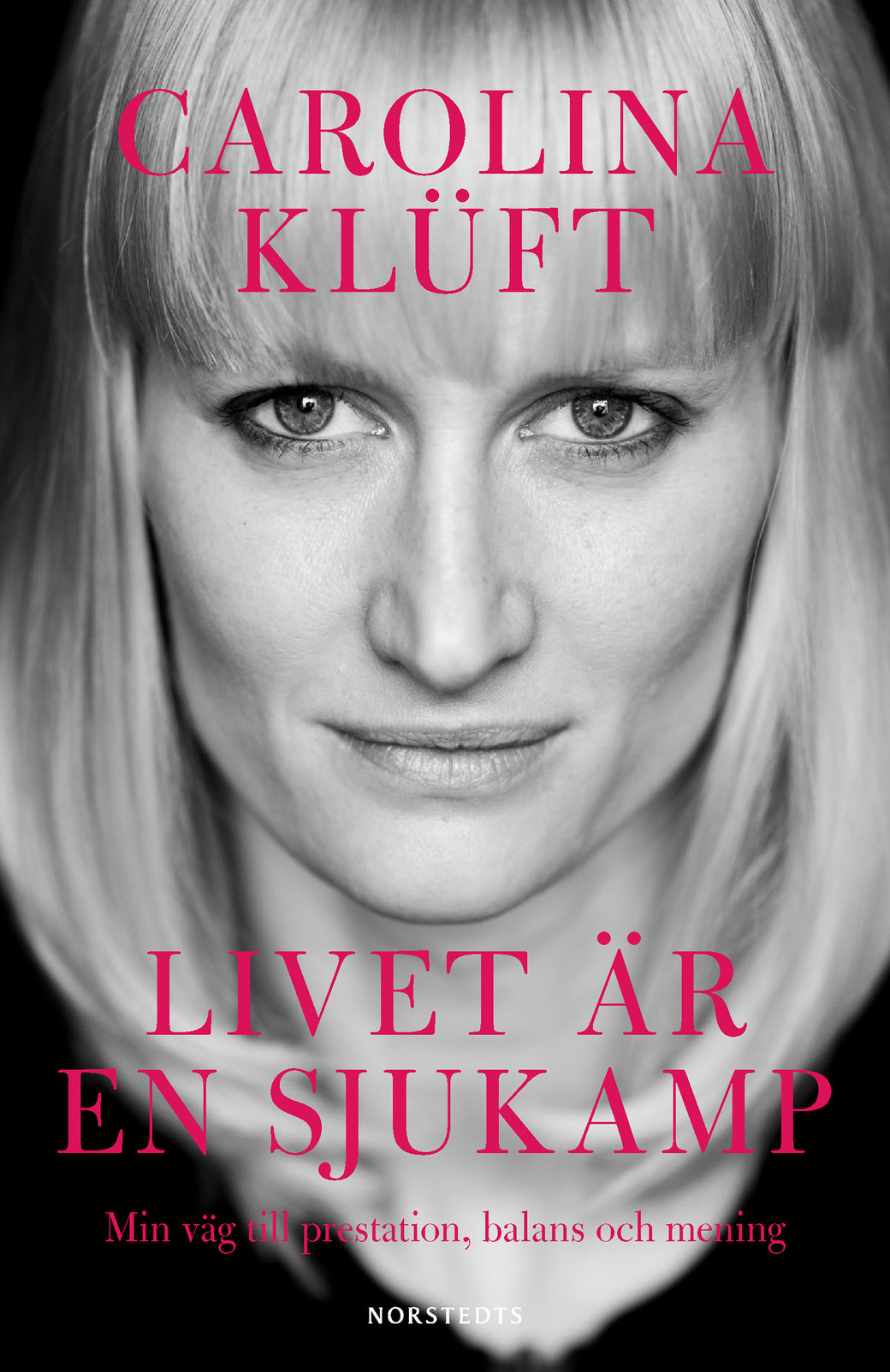 Livet är en sjukamp: Min väg till prestation, balans och mening