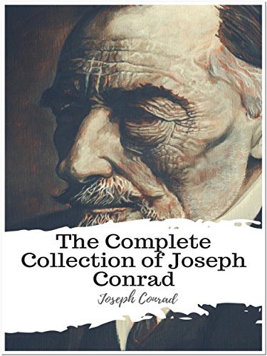 The Complete Collection of Joseph Conrad: by Joseph Conrad | Goodreads