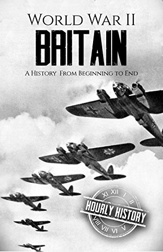Battle of Britain - World War II: A History From Beginning to End