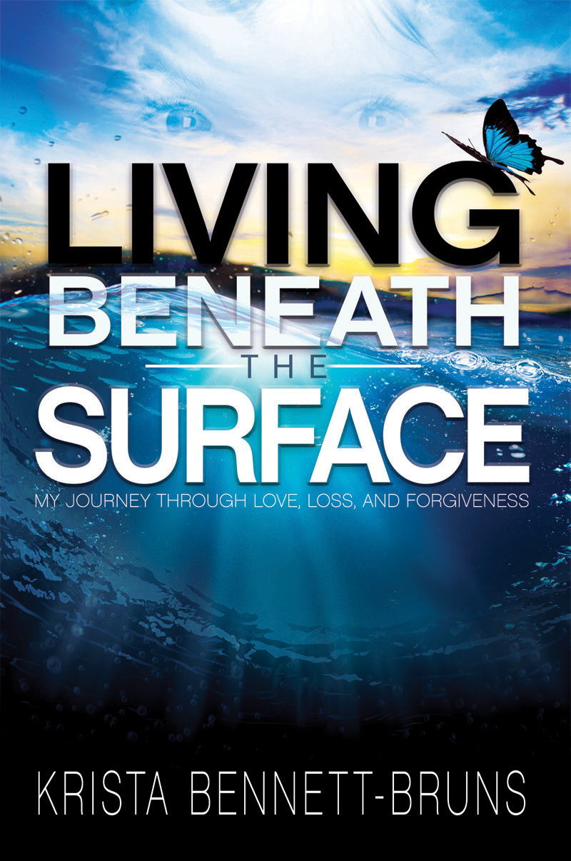 Living Beneath the Surface My Journey Through Love, Loss, and