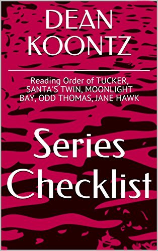 DEAN KOONTZ SERIES CHECKLIST - Reading Order of TUCKER, SANTA'S TWIN ...