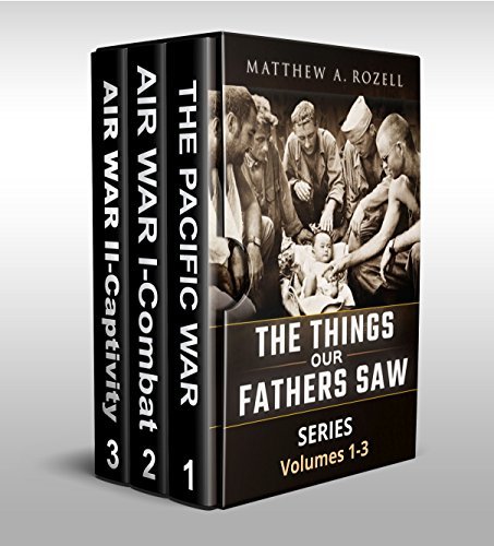 World War II Generation Speaks: The Things Our Fathers Saw Series Vols. 1-3