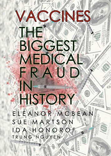 Vaccines: The Biggest Medical Fraud in History